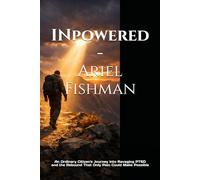 INpowered - War and the Rebound to Self: A Vulnerable Journey Into Ravaging PTSD and the Rebuidling That Only Pain Could Make Possible
