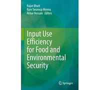 Input Use Efficiency for Food and Environmental Security
