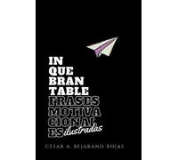 INQUEBRANTABLE: Frases motivacionales ilustradas