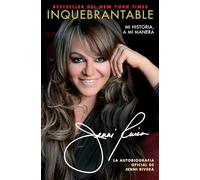 Inquebrantable: Mi Historia, A Mi Manera (Atria Espanol)