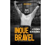 Inquebrável - A Essência da Resiliência