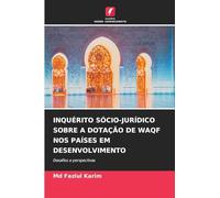 Inquérito Sócio-Jurídico Sobre a Dotação de Waqf Nos Países Em Desenvolvimento: Desafios e perspectivas