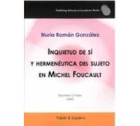Inquietud De Si Y Hermeneutica Del Sujeto En Michel Foucault