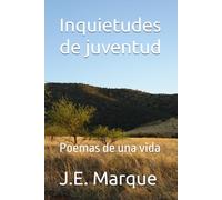 Inquietudes de juventud (Poemas de una vida)