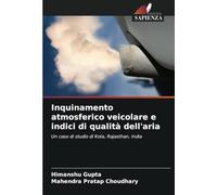 Inquinamento atmosferico veicolare e indici di qualità dell'aria: Un caso di studio di Kota, Rajasthan, India