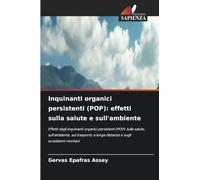 Inquinanti organici persistenti (POP): effetti sulla salute e sull'ambiente