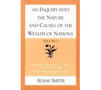Inquiry into the Nature & Causes of the Wealth of Nations, Volume 1 (Glasgow Edition of the Works of Adam Smith)