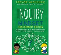 Inquiry Mindset Assessment Edition: Scaffolding a Partnership for Equity and Agency in Learning