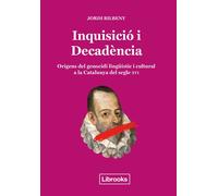 Inquisició i Decadència. | Jordi Bilbeny