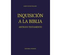 Inquisición a la Biblia: Antiguo Testamento | Marco Julio Pagano