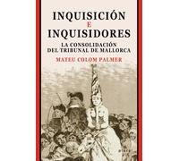 Inquisición e inquisidores. | Mateu Colom Palmer