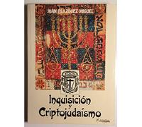 Inquisicion y criptojudaismo