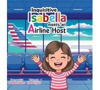 Inquisitive Isabella: Meets an Airline Host