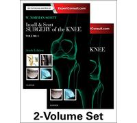 Insall & Scott Surgery of the Knee, 2-Volume Set: Expert Consult - Online and Print