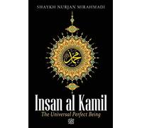 Insan al Kamil - The Universal Perfect Being
