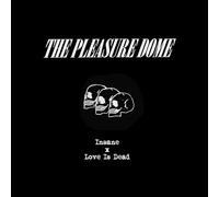 The Pleasure Dome Insane/Love Is Dead (Vinyl) 7" Single (Limited)
