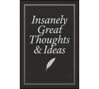 Insanely Great Thoughts & Ideas: 6 x 9 Blank Lined Notebook Journal - Funny Humor Gift for Office Coworkers, Employees, Boss, Adults