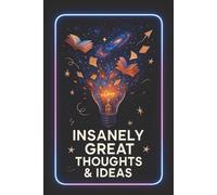 Insanely Great Thoughts & Ideas: 6 x 9 Blank Lined Notebook Journal - Funny Sarcastic Work Gag Gift for Office Coworkers, Boss, Employees, Adults