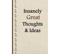 Insanely Great Thoughts & Ideas: 6 x 9 Lined Funny Office Notebook