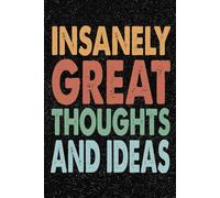 Insanely Great Thoughts & Ideas: 6x9 Office Journal Retro Notebook - 100+ Blank Lined Pages with Sarcastic Quotes Sayings | Funny Gag Gift for Coworkers, Boss and Employees