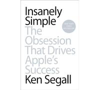 Insanely Simple: The Obsession That Drives Apple's Success