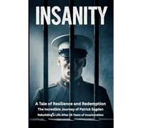 Insanity: A Tale of Resilience and Redemption