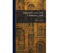 Insanity and the Criminal Law
