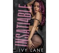 Insatiable: A Brother's Best Friend Forbidden Romance