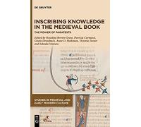 Inscribing Knowledge in the Medieval Book – The Power of Paratexts – De Gruyter