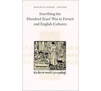 Inscribing the Hundred Years' War in French and English Cultures (Suny Series in Medieval Studies)