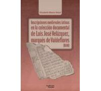 Inscripciones Medievales Latinas En La Coleccion Documental De Luis Jo