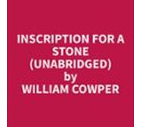 Inscription For A Stone (unabridged) (audiolibro)