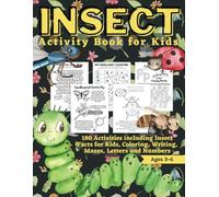 Insect Activity Book for Kids: 180 Activities including Insect Facts for Kids, Coloring, Writing, Mazes, Letters and Numbers