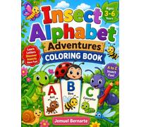 Insect Alphabet Adventures: A Fun A-Z Coloring Book for Kids Ages 3-6 Featuring Cute Bugs, Butterflies, Bees, and More