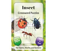Insect Crossword Puzzles: Crossword Puzzles with Easy to Read Print about Nature, Bug Species, Flowers and More | 6x9 inches, 120 pages | 50+ Puzzles ... Gift for Vacations, Holidays, and Relaxation