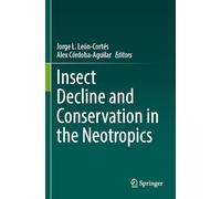 Insect Decline and Conservation in the Neotropics