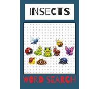 Insect Word Search Puzzle Book: Word Searches with Easy-to-Read Print | Explore Insects, and the Bugs | 6x9 inches, 110 pages | 50+ Puzzles... Gift for Vacations, Holidays and Free Times