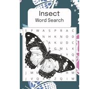 Insect Word Search: Word Search with Easy to Read Print about Insects, Bugs, and Invertebrates and More| 6 x 9 inches, 110 pages, 50+ puzzles...Gift for Vacation, Holidays and Leisure Times