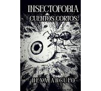 Insectofobia: cuentos cortos ilustrados