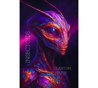 INSECTOIDS QUANTUM PULSE: Cosmic Digital Painting Notebook. Artistic Journal for Creative Minds. Grid Notebook for Exploration & Cosmic Reflection (The Galactic Collection)