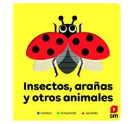 Insectos, arañas y otros animales (Nombro, comprendo, aprendo)