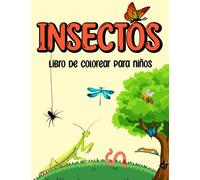 Insectos Libro de colorear Para niños: Descubre el Mundo de los Insectos | Diversión en Colorear para Pequeños Exploradores