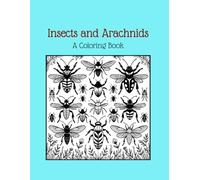 Insects and Arachnids: A Coloring Book