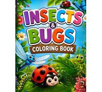 Insects and Bugs Coloring Book for Kids: Fun and Easy Coloring Pages for Children (Animal Coloring Books for Kids Series)