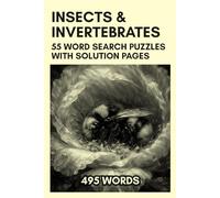 Insects and Invertebrates Word Search Puzzle Book: 55 Puzzles Featuring Bugs, Beetles, Spiders, Marine Creatures, and More | A Unique Birthday, ... and Curious Minds | With Solution Pages!