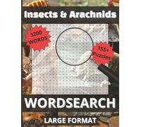 Insects & Arachnids Word Search: Hours of Word Search Fun | 3200 Bug & Spider Words | 155+ Large Print Puzzles