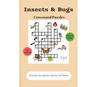 Insects & Bugs crossword puzzles: Crossword with Puzzles with easy to Read about insects, bugs, and more; 6x9 inches, 120 pages, 50 + puzzles...gift for who love the nature