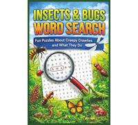 Insects & Bugs Word Search: Fun Puzzles About Creepy Crawlies and What They Do (Word search books collection)