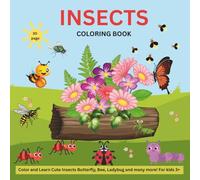 Insects Coloring Book: Cute Butterfly, Ladybug, Bee and Many More - For Kids Ages 3+ (The World of Animals Coloring Series)