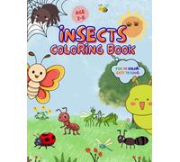 Insects Coloring Book for Kids Ages 3-6: Fun and Easy Bug Coloring Pages for Preschoolers: Cute Ladybugs, Butterflies, Bees, Caterpillars, ... Large Designs for Toddlers and Pre-schoolers